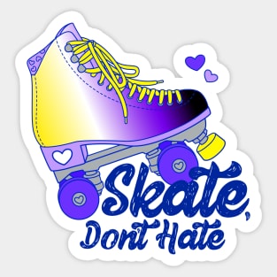 Skate, Don't Hate - Enby Sticker